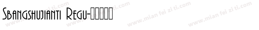 Sbangshujianti Regu字体转换